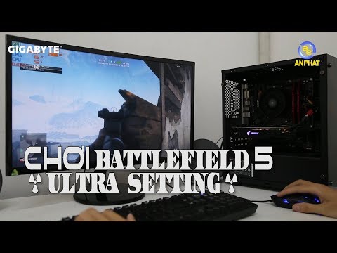 Trải nghiệm Ultra Setting game BattleField 5 với Cấu hình 20 triệu đồng |  An Phat PC