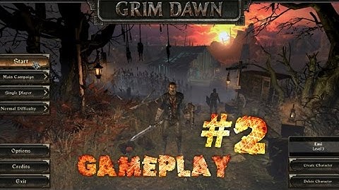 Grim Dawn Gameplay Part 2 No Commentary