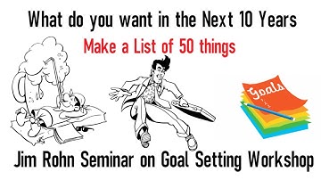 Jim Rohn goal setting workshop: What do you want in the next 10 years