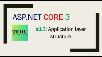 #12: Dựng cấu trúc tầng Applications | Create application layer structure | TEDU