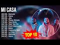 Mi casa 2023 mix  top 10 best songs