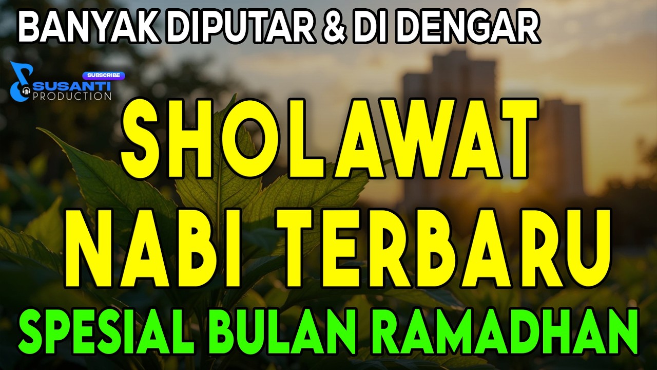 Lantunan Sholawat Tersyahdu untuk Rezeki Melimpah, Menenangkan Hati & Jiwa | Sholawat Nabi Terbaru