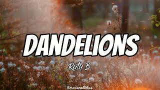 Dandelions || Ruth B. (Lyrics)