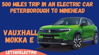 500 miles Trip in an Electric Car  Peterborough to Minehead  Vauxhall Mokka E  Mokka E Range
