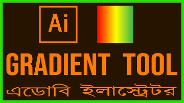Gradient Tool  In Illustrator | In Bangla | Adobe Illustrator CC Tutorial -Part 37