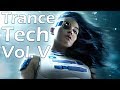 One hour of tech mechanized trance music vol v