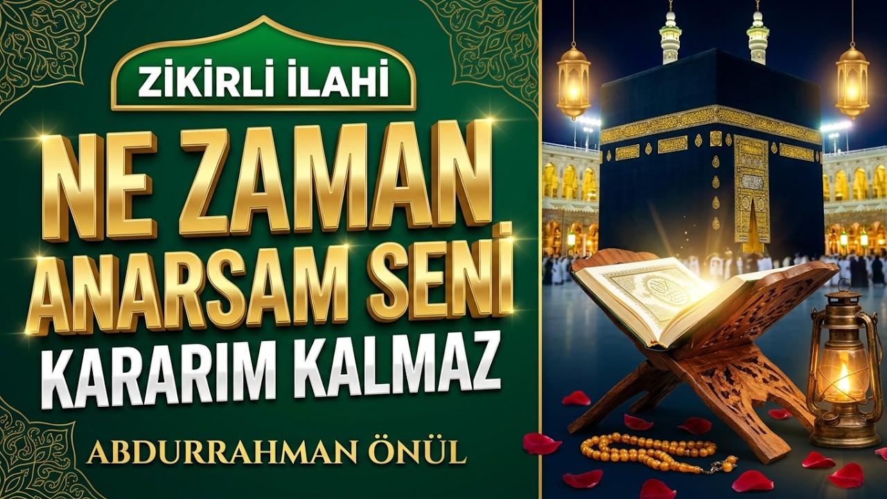 Ne Zaman Anarsam Seni Kararım Kalmaz Allahım  İlahisi || Abdurrahman Önül