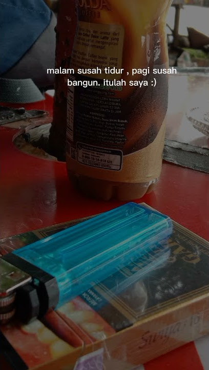 Story WA‼️Malam Susah Tidur,Pagi Susah Bangun