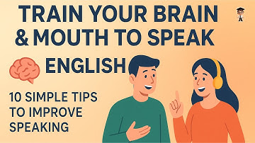 Train Your Brain & Mouth to Speak English Faster (10 Powerful Tips!) | English Podcast for Beginners