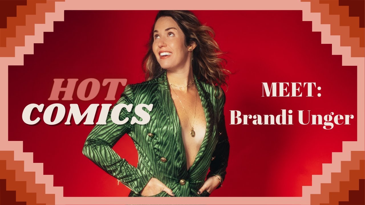Hot Comics - 001 Meet Your Host: Brandi Unger