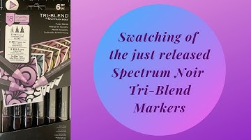 Swatching of the Newest Spectrum Noir Tri-Blend Markers