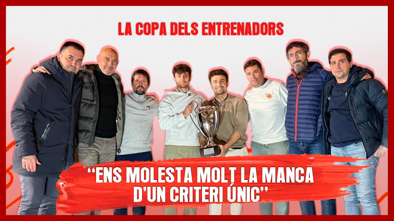 Més CONSENS i menys mirar-se el MELIC | La copa dels entrenadors #97