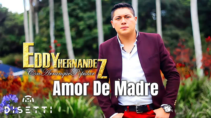 Amor De Madre . Eddy Hernandez