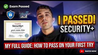 How I Passed CompTIA Security+ on First Try | Full Study Method