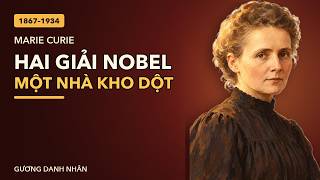 Marie Curie: hai giải Nobel và cái giá của radium