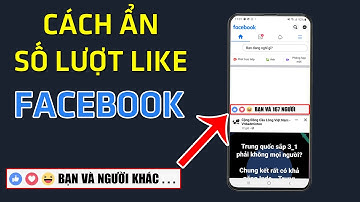 Cách ẩn số lượt LIKE trên Facebook bằng điện thoại | MỚI NHẤT 2022