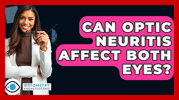 Can Optic Neuritis Affect Both Eyes? - Optometry Knowledge Base