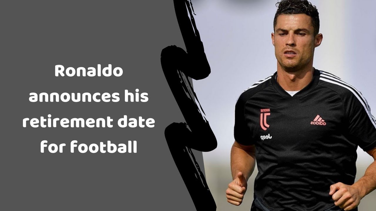 Ronaldo announces his retirement date Sports World YouTube