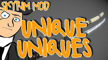 Mods of... Skyrim - Unique Uniques