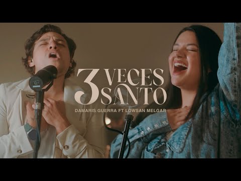 3 Veces Santo - Damaris Guerra ft @LowsanMelgar (Official Music Video)