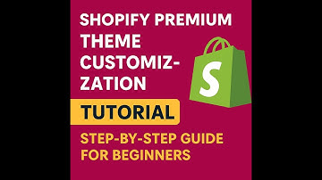 Shopify Premium Theme Customization Tutorial | Step-by-Step Guide for Beginners
