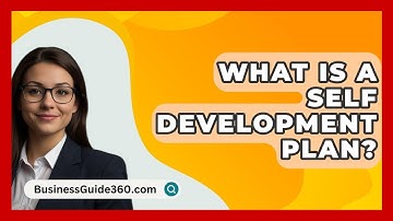 What Is A Self Development Plan? - BusinessGuide360.com