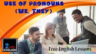 Use of Pronouns We &amp; They - English Lesson