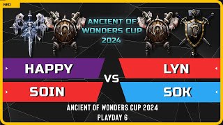WC3 - Happy &amp; Soin vs Lyn &amp; Sok - Playday 6 - Ancient of Wonders Cup 2024