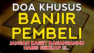 DAHSYAT! Doa Pelaris Dagangan Paling Ampuh penarik pembeli segala penjuru Ramai Pembeli Setiap Hari