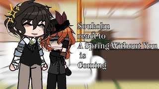 Soukoku react to A Spring Without You is Coming [] Inspired by @clydeless68 [] REPOST °❀⋆.ೃ࿔*:･