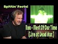 Renaissance Man Reaction to Ren - Illest Of Our Time (Live at Dead Wax ) Better late than never?