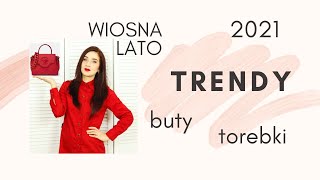 trendy wiosna lato 2021 | modne BUTY I TOREBKI