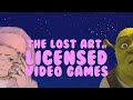 The Lost Art of Licensed Video Games