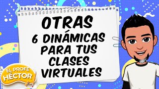 Otras 06 dinámicas para tus clases virtuales