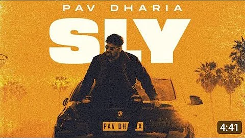 SLY - PAV DHARIA ROHIT NEGAH SAVVY SINGH MANAV SANGHA (Official video) Latest Punjabi song 2023