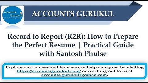 Record to Report (R2R): How to Prepare the Perfect Resume | Practical Guide with Santosh Phulse