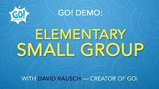 GO! Demo: Elementary Small Group