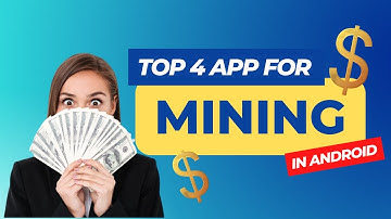 4 Best Mining Apps for Android - Earn Money From Mining