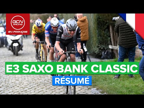 E3 Saxo Bank Classic 2023 Résumé