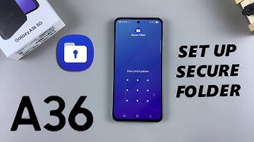 How To Create Secure Folder On Samsung Galaxy A36