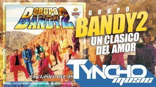 Grupo Bandy2 "Un clasico del amor" (2005) | Disco