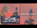 Rave New World - Home (feat. Hayes)