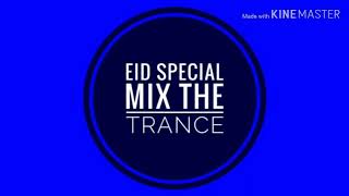 Mubarak Eid Mubarak Edm Drop Eid Spacial Mix The Trance Fire Electric Dutch Nation Eid Dj Song