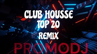 CLUB HOUSE 2022 🔈 TOP 20 🔈  MUSIC MIX 2022 🔈 BEST OF PROMODJ MUSIC MIX