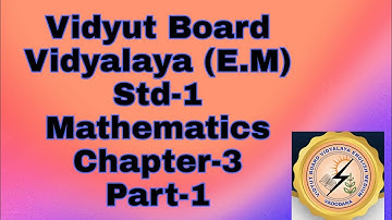 358.STD-1, Mathematics, Chapter-3, Part-1,Vidyut Board Vidyalaya | BHAGYESH THAKKAR