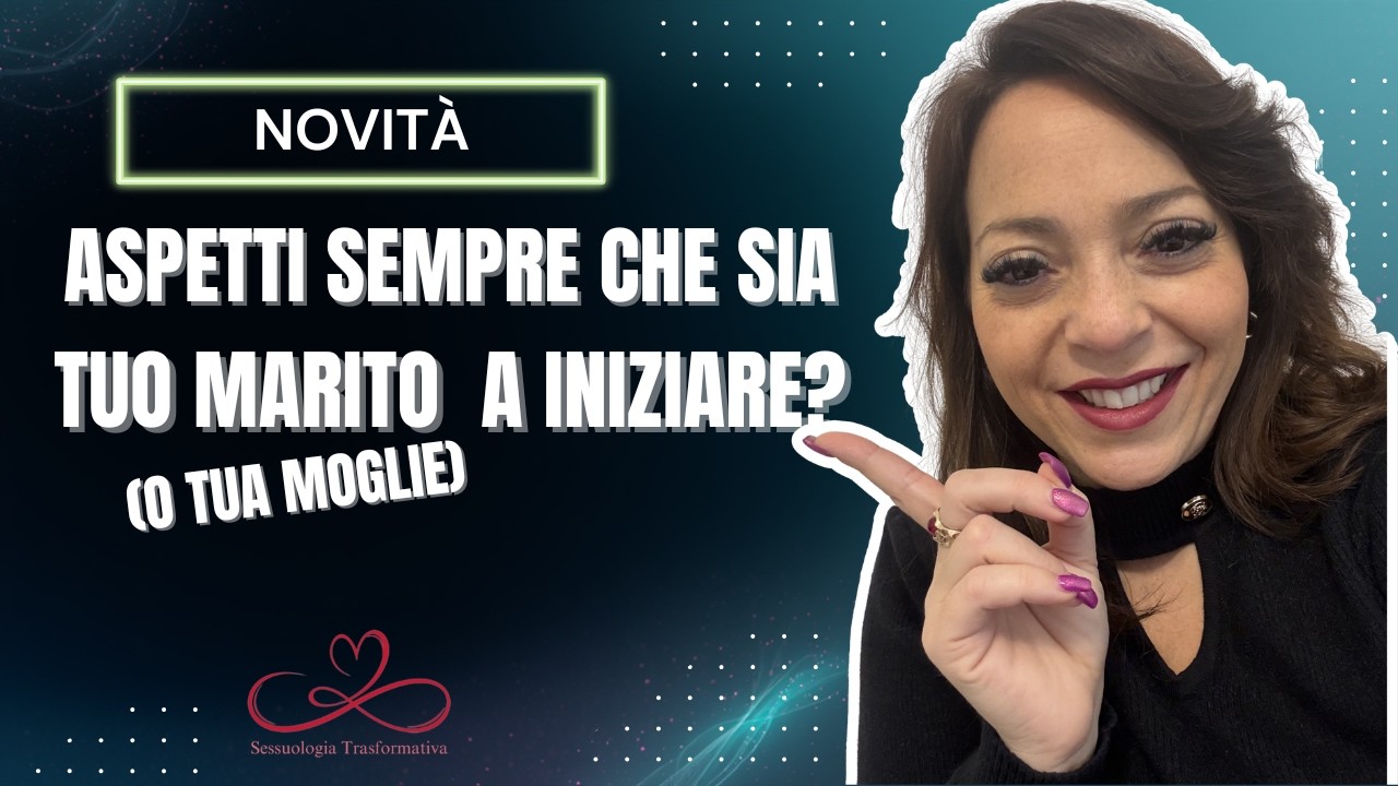 Aspetti che sia sempre tuo marito (o tua moglie) a iniziare l'intimità?