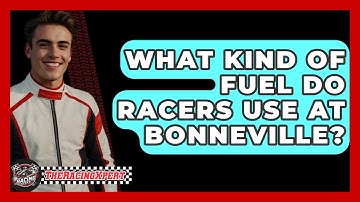 What Kind Of Fuel Do Racers Use At Bonneville? - The Racing Xpert