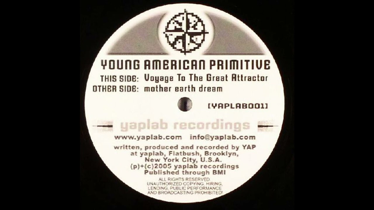 Young American Primitive - Voyage To The Great Attractor [YAPLAB001, 2005]