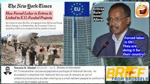 THE EUROPEAN UNION HIT WITH FINANCING FORCED LABOR IN ERITREA