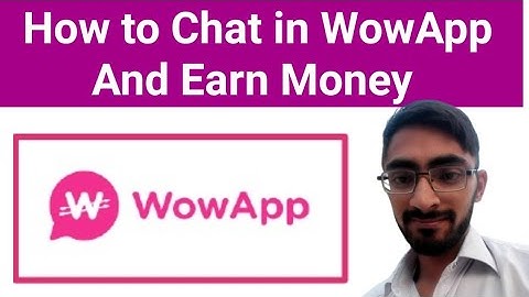 How to Chat in WowApp And Earn Money | Online Earning in Pakistan | WowApp | Technical Asad